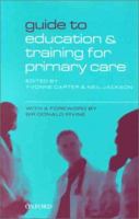 Guide to Education and Training for Primary care 0192632930 Book Cover