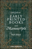 Early Modern Manuscript and Printed Book Studies: A Guide to Concepts and Descriptive Terms 1405124121 Book Cover