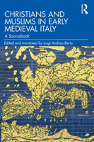 Christians and Muslims in Early Medieval Italy: A Sourcebook 1032100915 Book Cover
