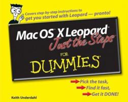 Mac OS X Leopard Just the Steps For Dummies (For Dummies (Computer/Tech)) 047010967X Book Cover