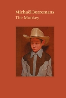 Michaël Borremans: The Monkey 1644231468 Book Cover