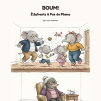 BOUM! Éléphants à Pas de Plume (French Edition) B0HBVFXFZT Book Cover