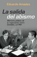 La Salida del Abismo: Memoria Politica de La Negociacion Entre Duhalde y El Fmi 9504911404 Book Cover