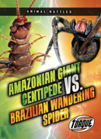Amazonian Giant Centipede vs. Brazilian Wandering Spider B0CHPG8DMF Book Cover