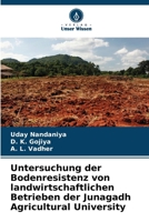 Untersuchung der Bodenresistenz von landwirtschaftlichen Betrieben der Junagadh Agricultural University (German Edition) 6207852583 Book Cover