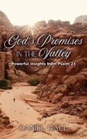 God's Promises in the Valley: Powerful Insights from Psalm 23 1964359341 Book Cover