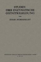 Studien Uber Enzymatische Oxynitrilbildung 3662282127 Book Cover