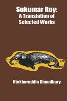 Sukumar Roy: A Translation of Selected Works 1667855263 Book Cover
