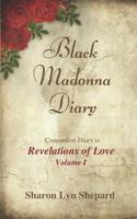 Black Madonna Diary, Companion Diary to "Revelations of Love" 1099281768 Book Cover