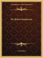 Dr. Robert Sanderson 1425457835 Book Cover