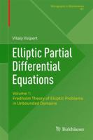 Elliptic Partial Differential Equations: Volume 1: Fredholm Theory of Elliptic Problems in Unbounded Domains 3034803222 Book Cover