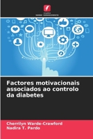 Factores motivacionais associados ao controlo da diabetes (Portuguese Edition) 6203616990 Book Cover