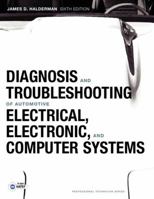 Diagnosis and Troubleshooting of Automotive Electrical, Electronic, and Computer Systems 0132087294 Book Cover