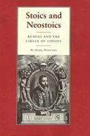 Stoics and Neostoics: Rubens and the Circle of Lipsius 0691608865 Book Cover