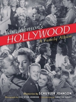 Van Johnson's Hollywood: A Family Album 0985225645 Book Cover