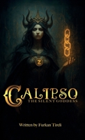 The Silent Goddess: A Novel of the Calipso Universe (Calipso Universe Saga) 9730435448 Book Cover