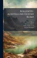 Kollektiv-Ausstellung Gustav Klimt (German Edition) 1025169220 Book Cover