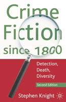 Crime Fiction since 1800: Detection, Death, Diversity 0230580742 Book Cover
