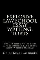 Explosive Law School Essay Writing: Torts: 9 dollars 99 cents - Borrowing Is Also Allowed! 1517551544 Book Cover