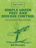 Simple Green Pest and Disease Control 1616086343 Book Cover