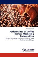 Performance of Coffee Farmers Marketing Cooperatives 3847325167 Book Cover