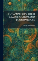 Foraminifera: Their Classification and Economic Use 1025355229 Book Cover