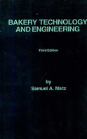 Bakery Technology and Engineering 0942849205 Book Cover