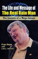 The Life and Message of The Real Rain Man: The Journey of a Mega-Savant 1934032174 Book Cover