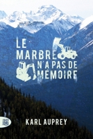 Le Marbre N'a Pas de Memoire 2370112638 Book Cover