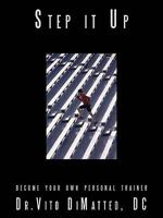 Step It Up: Become Your Own Personal Trainer 1440117640 Book Cover