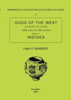 Mémoire n°11 - Gods of the West. A study in latin and celtic religion (Part 1 - Indiges) 2872850708 Book Cover