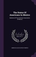 The Status of Americans in Mexico 1177979918 Book Cover