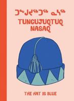 My Hat Is Blue: Bilingual Inuktitut and English Edition 1774500124 Book Cover