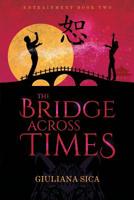 The Bridge Across Times (Entrainement Series) 1797676148 Book Cover