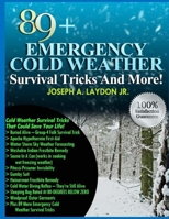89+ Emergency Cold Weather Survival Tricks And More! 1497502519 Book Cover