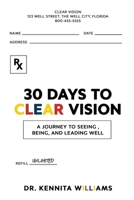 30 Days to Clear Vision: A Journey to Seeing, Being, and Leading Well B0DSKVQXDS Book Cover