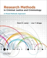 Research Methods in Criminal Justice and Criminology: A Mixed Methods Approach 0199927960 Book Cover