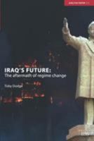 Iraq's Future: The Aftermath of Regime Change (Adelphi Papers) 0415363896 Book Cover