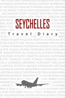 Seychelles Travel Diary: Travel and vacation diary for Seychelles. A logbook with important pre-made pages and many free sites for your travel memories. For a present, notebook or as a parting gift 1698833474 Book Cover