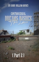 CONTROVERSIAL DREAMS WISHES HOPES LYRICS Part 2 1923493086 Book Cover