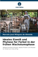 Ideales Eiweiß und Phytase für Ferkel in der frühen Wachstumsphase (German Edition) 6202735155 Book Cover