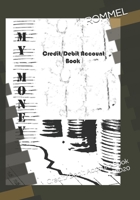 My money: Credit/Debit Account Book 2020 B088GKFZZP Book Cover