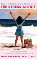 The Stress Aid Kit: Tools, Toys and Techniques to Soothe Your Stress and Create Your Own Kit 1432756311 Book Cover