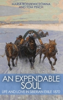 An Expendable Soul: Life and Love In Siberian Exile 1870 (The Wonderful World of Maria Ro) 2919820141 Book Cover