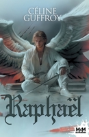 Raphaël: Coeur d'Archange, T3 (French Edition) B0GGY895JB Book Cover
