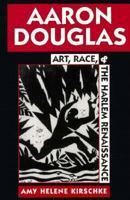 Aaron Douglas: Art, Race and the Harlem Renaissance 0878058001 Book Cover