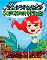 Mermaid Coloring Pages (Neptune and the Mermaids Coloring Book) 1634285484 Book Cover