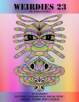 Weirdies 23: Color a Weirdie a Day ! 8772011432 Book Cover