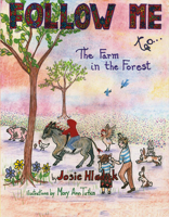 Follow Me to the Farm in the Forest: Ely and Me/A Perfect Day for Maggie Mae 1682223736 Book Cover