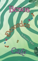 Besos, Desorden & Café (Spanish Edition) 1764335473 Book Cover